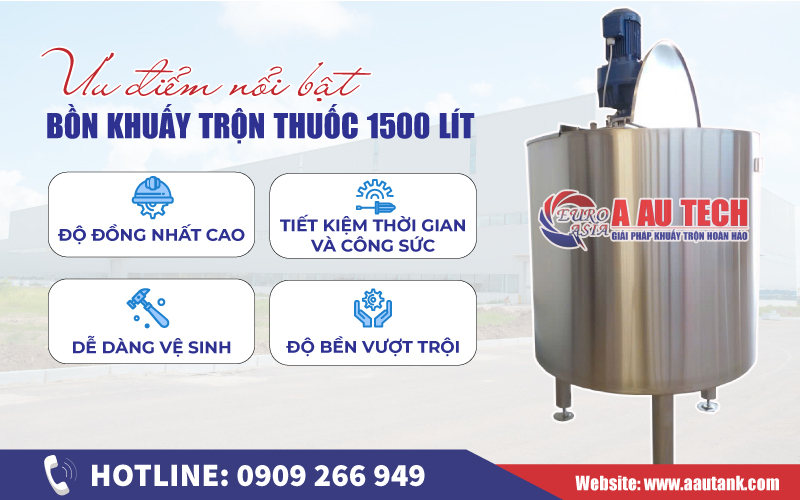 Ưu điểm bồn khuấy trộn thuốc 1500 lít